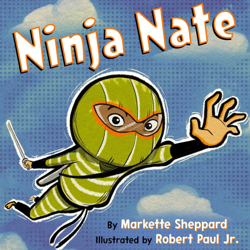 Ninja Nate picture book by Markette Sheppard